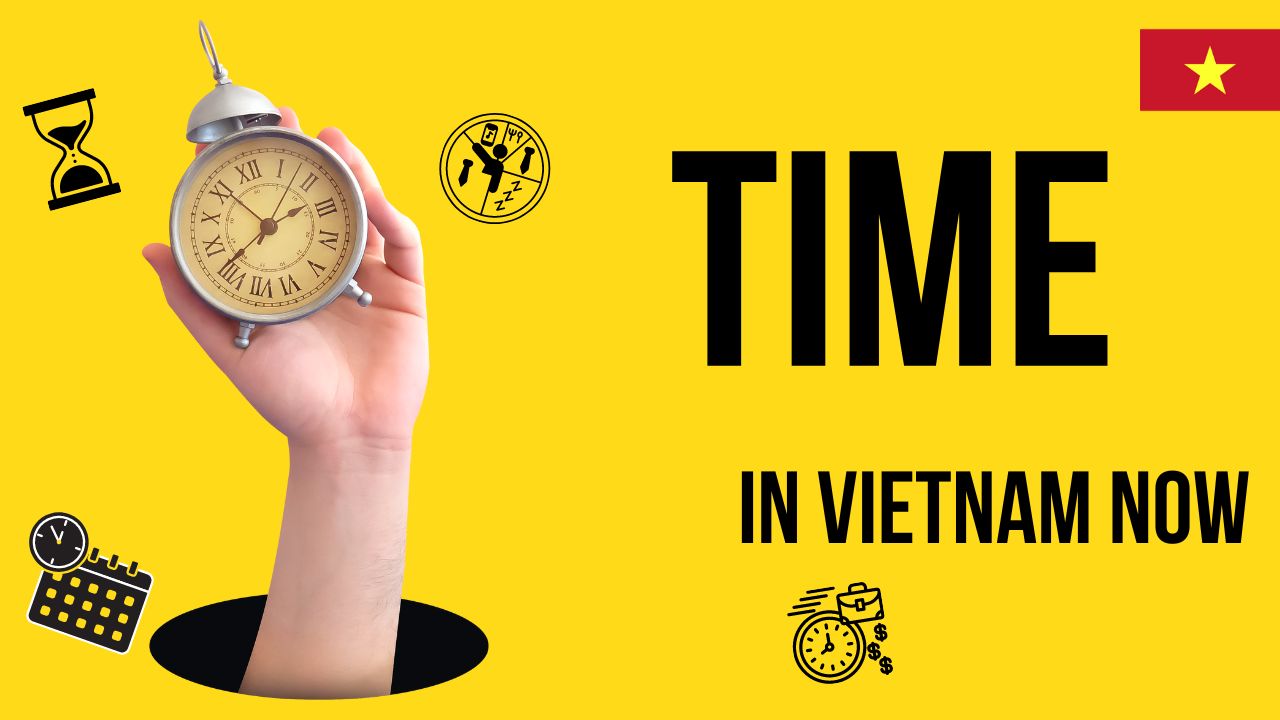 Time in Vietnam Now - Current local time in Vietnam